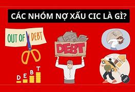 Các Nhóm Nợ Xấu Cic